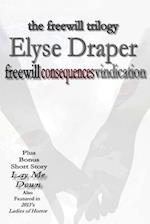 The Freewill Trilogy (plus bonus short story Lay Me Down): Freewill, Consequences, and Vindication 