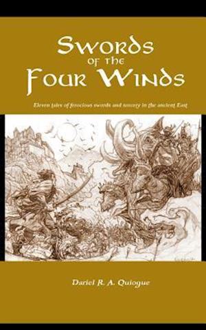 Swords of the Four Winds: Tales of swords and sorcery in an ancient East that never was