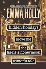 Hidden Holidays (Move Me, the Faerie's Honeymoon, Winter's Tale)