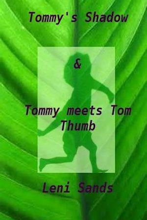 'tommy's Shadow' & 'tommy Meets Tom Thumb'