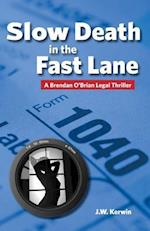 Slow Death in the Fast Lane