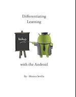 Differentiating Learning with the Android
