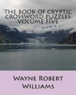 The Book of Cryptic Crossword Puzzles Volume Five