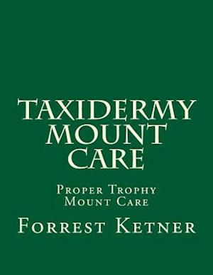 Taxidermy Mount Care