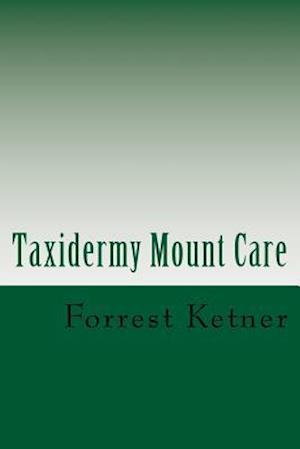 Taxidermy Mount Care