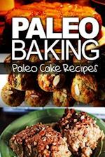 Paleo Baking - Paleo Cake Recipes