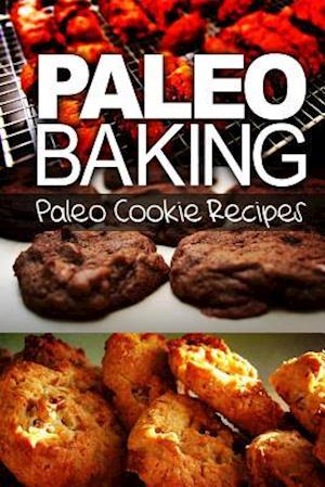 Paleo Baking - Paleo Cookie Recipes