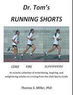 Dr. Tom's Running Shorts