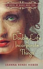 The Double Life of Incorporate Things