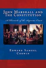John Marshall and the Constitution a Chronicle of the Supreme Court
