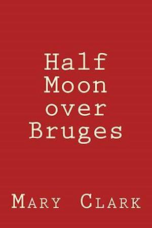 Half Moon Over Bruges