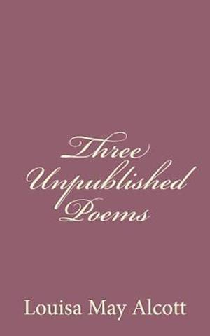 Three Unpublished Poems