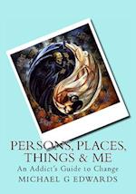 Persons, Places, Things & Me