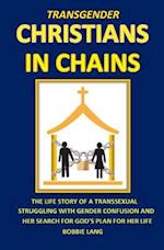 Transgender Christians in Chains