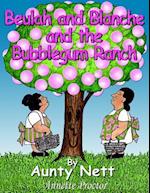 Beulah and Blanche and the Bubblegum Ranch