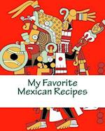 My Favorite Mexican Recipes