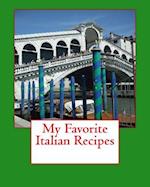 My Favorite Italian Recipes