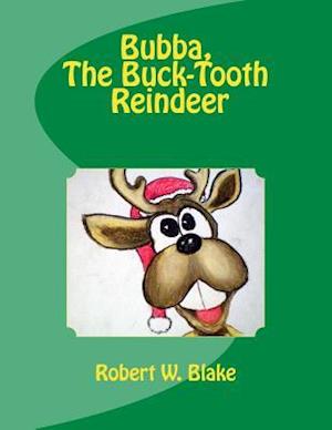 Bubba, the Buck-Tooth Reindeer