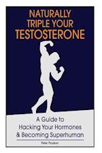 Naturally Triple Your Testosterone