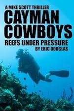 Cayman Cowboys: Reefs Under Pressure 