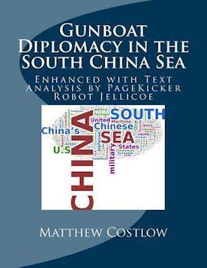 Gunboat Diplomacy in the South China Sea