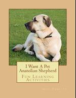 I Want a Pet Anatolian Shepherd