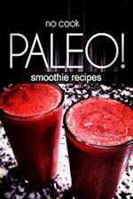 No-Cook Paleo! - Smoothie Recipes