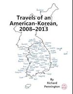 Travels of an American-Korean, 2008?2013