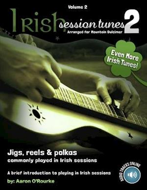 Irish Session Tunes (For Dulcimer), Volume 2