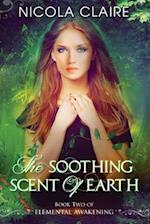 The Soothing Scent of Earth (Elemental Awakening, Book 2)