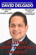 Selling a Home Through Probate