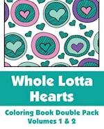 Whole Lotta Hearts Coloring Book Double Pack (Volumes 1 & 2)