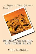 Romeo and Julieta and Other Plays