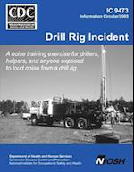 Drill Rig Incident