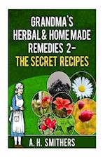 Grandma's Herbal Remedies 2 - The Secret Recipes