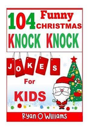 104 Funny Christmas Knock Knock Jokes for Kids