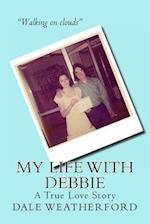 My Life with Debbie