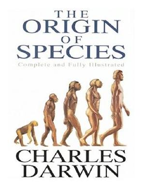 The Origin Of Species [Illustrated]