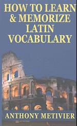How to Learn and Memorize Latin Vocabulary Using a Memory Palace