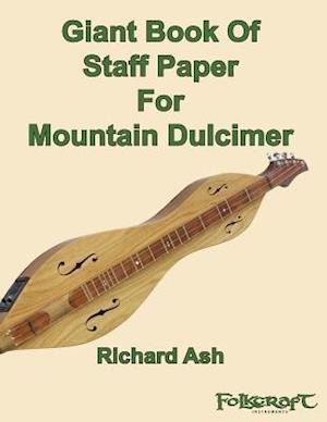 Giant Book of Staff Paper for Mountain Dulcimer