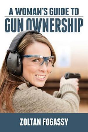 A Woman's Guide to Gun Ownership