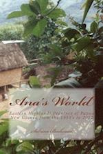 Ana's World: Eastern Highlands Province of Papua New Guinea from the 1950's to 2012 