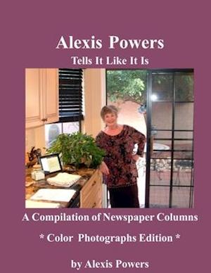 Alexis Powers -- Tells It Like It Is