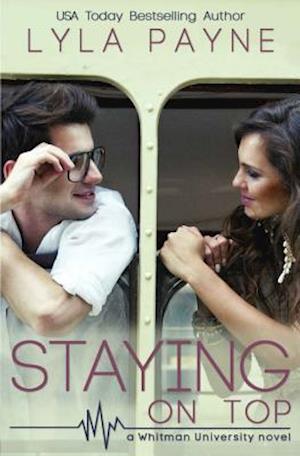 Staying on Top (a Whitman University Novel)