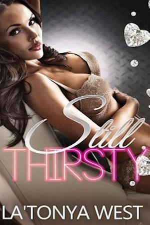 Still Thirsty (an Urban Novella)