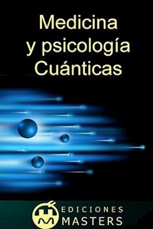 Medicina y psicología cuánticas