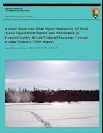 Annual Report on Vital Signs Monitoring of Wolf (Canis Lupus) Distribution and Abundance in Yukon-Charley Rivers National Preserve, Central Alaska Net