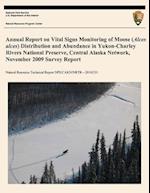 Annual Report on Vital Signs Monitoring of Moose (Alces Alces) Distribution and Abundance in Yukon- Charley Rivers National Preserve, Central Alaska N