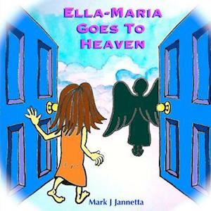 Ella-Maria Goes to Heaven