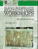 Alkali-Aggregate Reactivity Workshops for Engineers and Practitioners